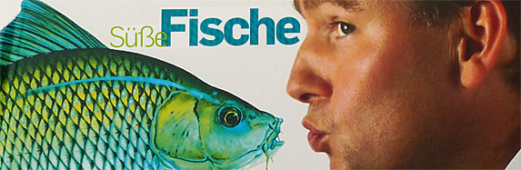 Süße Fische aus Seen und Flüssen
