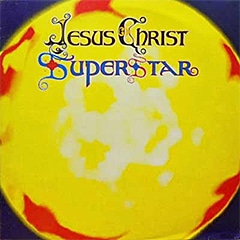 Jesus Christ Superstar - In der Originalaufnahme