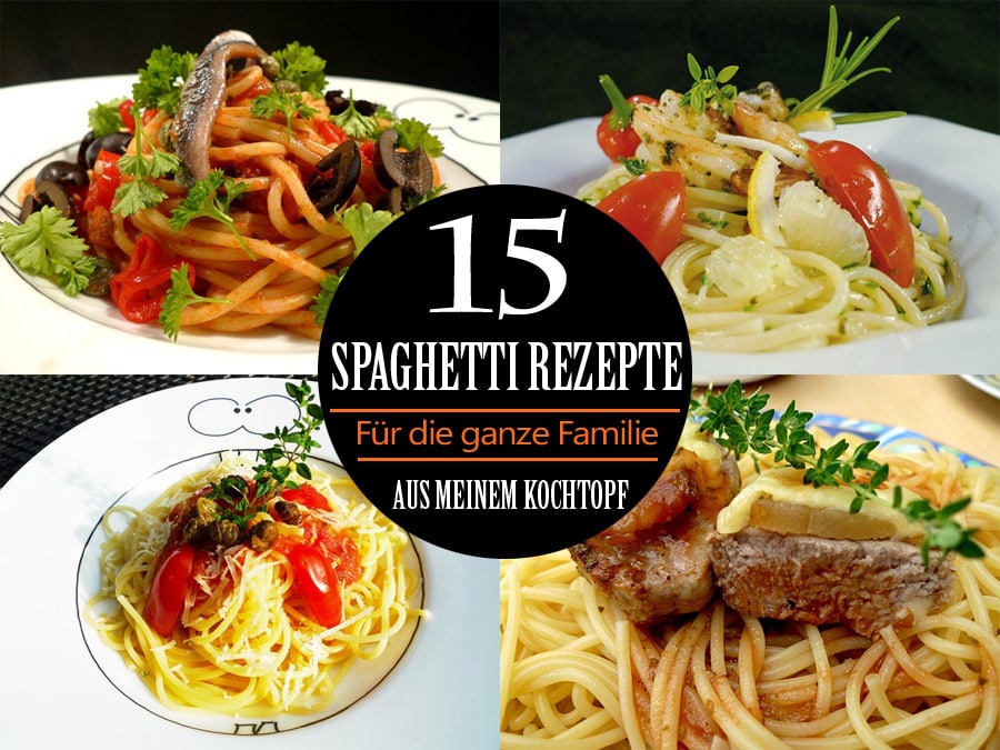 15 beliebte Spaghetti Rezepte