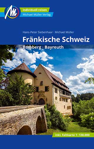 Reiseführer Fränkische Schweiz mit den Städten Bamberg und Bayreuth